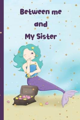 Book cover for Between me and My Sister