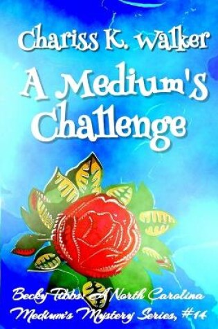 Cover of A Medium's Challenge