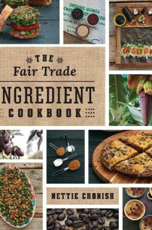 Cover of The Fair Trade Ingredient Cookbook