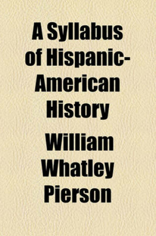 Cover of A Syllabus of Hispanic-American History