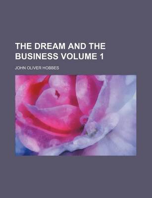 Book cover for The Dream and the Business Volume 1