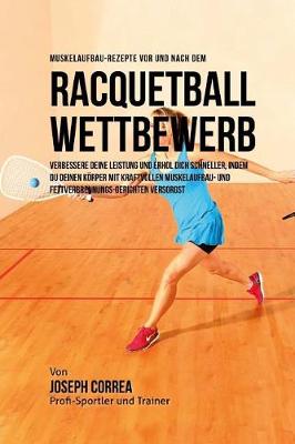 Book cover for Muskelaufbau-Rezepte vor und nach dem Racquetball-Wettbewerb