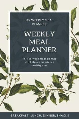 Cover of My Weekly Meal Planner - Floral Theme Notepad - 8,5 x 11 inch / 112 pages