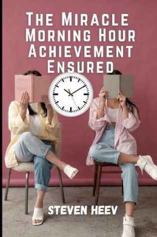 Cover of The Miracle Morning hour Achievement Ensured