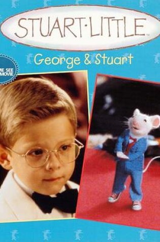 Cover of Stuart Little: George and Stuart