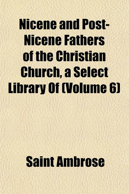 Book cover for Nicene and Post-Nicene Fathers of the Christian Church, a Select Library of (Volume 6)