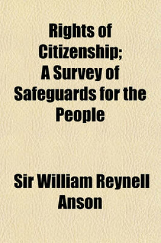 Cover of Rights of Citizenship; A Survey of Safeguards for the People