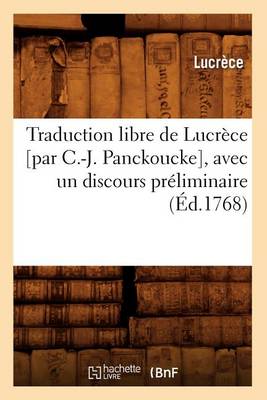 Book cover for Traduction Libre de Lucrece [Par C.-J. Panckoucke], Avec Un Discours Preliminaire (Ed.1768)