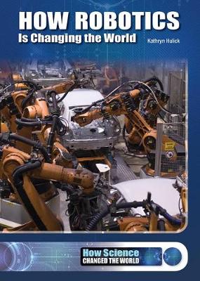 Book cover for How Robotics Is Changing the World