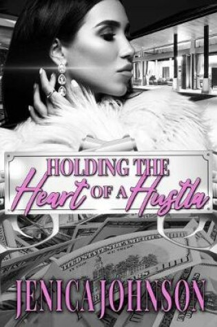 Cover of Holding The Heart of a Hustla
