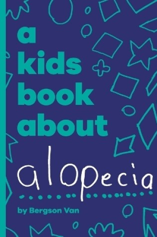 Cover of A Kids Book About Alopecia