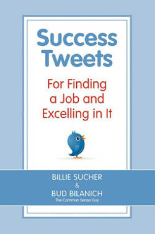 Cover of Success Tweets For Finding a Job and Excelling in It