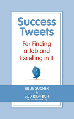 Book cover for Success Tweets For Finding a Job and Excelling in It