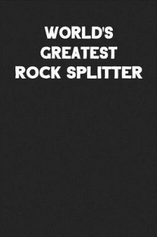 Cover of World's Greatest Rock Splitter