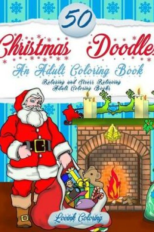 Cover of 50 Christmas Doodles An Adult Coloring Book