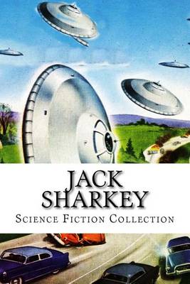 Book cover for Jack Sharkey, Science Fiction Collection