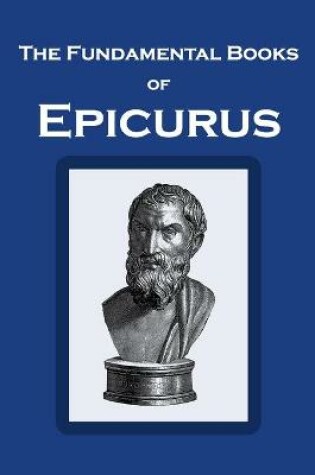 Cover of The Fundamental Books of Epicurus