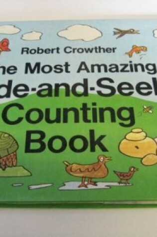 Cover of The Most Amazing Hide-and-seek Counting Book