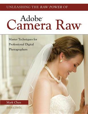 Book cover for Unleashing the Raw Power of Adobe Camera Raw