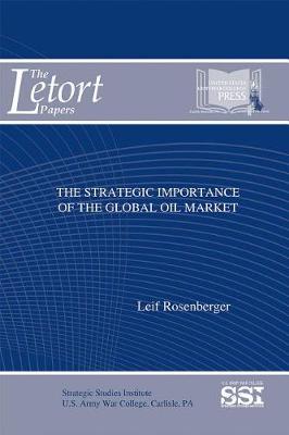 Book cover for The Strategic Importance of the Global Oil Market
