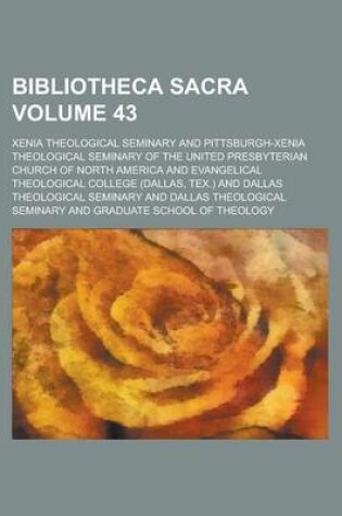 Cover of Bibliotheca Sacra Volume 43