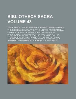 Book cover for Bibliotheca Sacra Volume 43