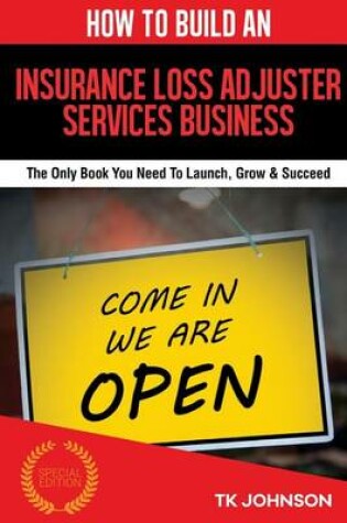 Cover of How to Build an Insurance Loss Adjuster Services Business (Special Edition)