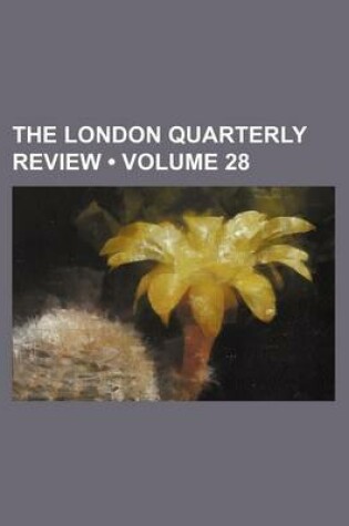 Cover of The London Quarterly Review (Volume 28)