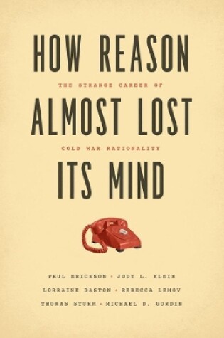 Cover of How Reason Almost Lost Its Mind
