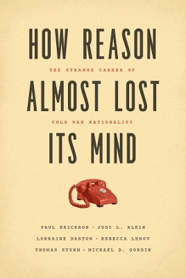 Book cover for How Reason Almost Lost Its Mind