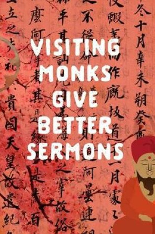 Cover of Visiting Monks Give Better Sermons