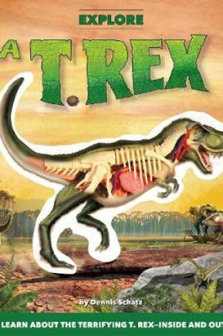 Cover of Explore a T. Rex