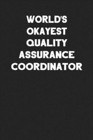 Cover of World's Okayest Quality Assurance Coordinator