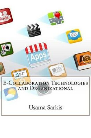 Cover of E-Collaboration Technologies and Organizational