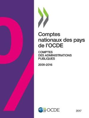 Cover of Comptes Nationaux Des Pays de l'Ocde, Comptes Des Administrations Publiques 2017