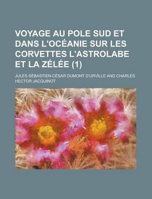 Book cover for Voyage Au Pole Sud Et Dans L'Oceanie Sur Les Corvettes L'Astrolabe Et La Zelee (1)