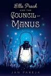 Book cover for Ella Peach and the Council of Manus