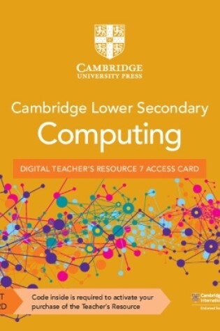 Cover of Cambridge Lower Secondary Computing Digital Teacher's Resource 7 Access Card