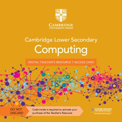 Cover of Cambridge Lower Secondary Computing Digital Teacher's Resource 7 Access Card
