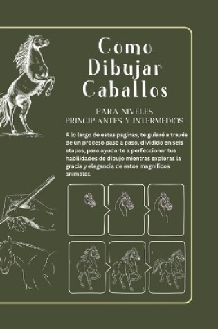 Cover of Cómo dibujar caballos Para principiantes y niveles intermedios