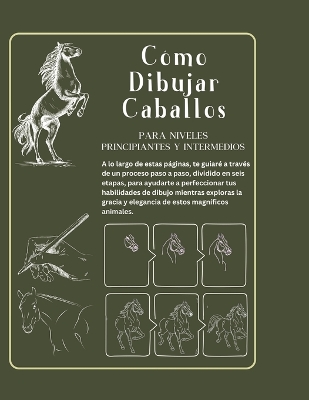 Book cover for Cómo dibujar caballos Para principiantes y niveles intermedios