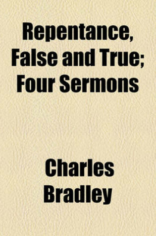 Cover of Repentance, False and True; Four Sermons