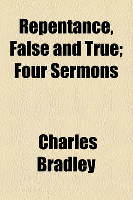 Book cover for Repentance, False and True; Four Sermons