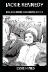 Book cover for Jackie Kennedy Relaxation Coloring Book