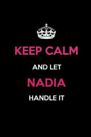 Cover of Keep Calm and Let Nadia Handle It