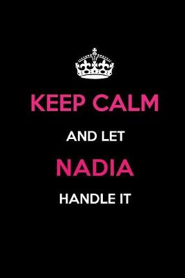 Book cover for Keep Calm and Let Nadia Handle It