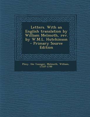 Book cover for Letters. with an English Translation by William Melmoth, REV. by W.M.L. Hutchinson - Primary Source Edition