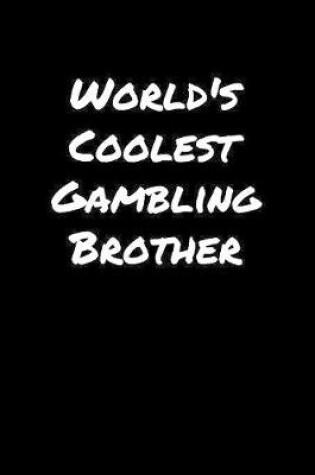 Cover of World's Coolest Gambling Brother