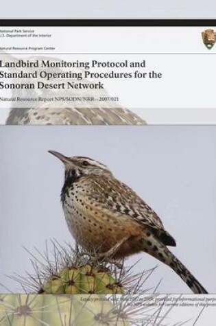 Cover of Landbird Monitoring Protocol and Standard Operating Procedures for the Sonoran Desert Network