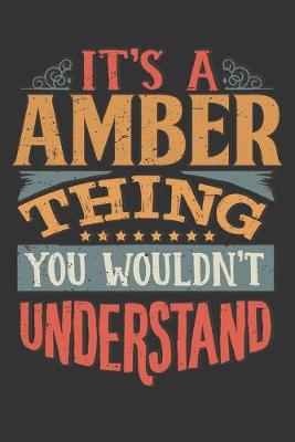 Book cover for Its A Amber Thing You Wouldnt Understand